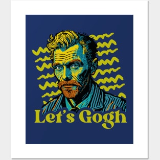 Let's Gogh // Funny Vincent Van Gogh Portrait Posters and Art